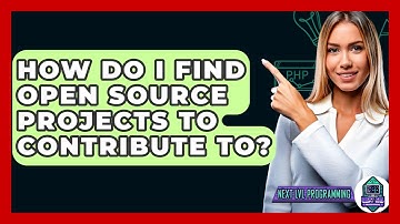 How Do I Find Open Source Projects To Contribute To? - Next LVL Programming