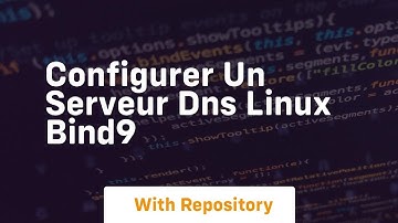 Configurer un serveur dns linux bind9