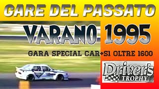 Gare del Passato: 1995 VARANO Drivers'Trophy S1+ Special Car oltre 1600