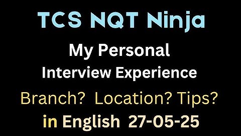 TCS ninja interview 27-05-25 my personal experience | Interview tips, location, interview process