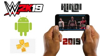 Download & Install Wwe 2K19 For Free - Android Psp Mod - Hd Textures 2019 Hindi With Proof