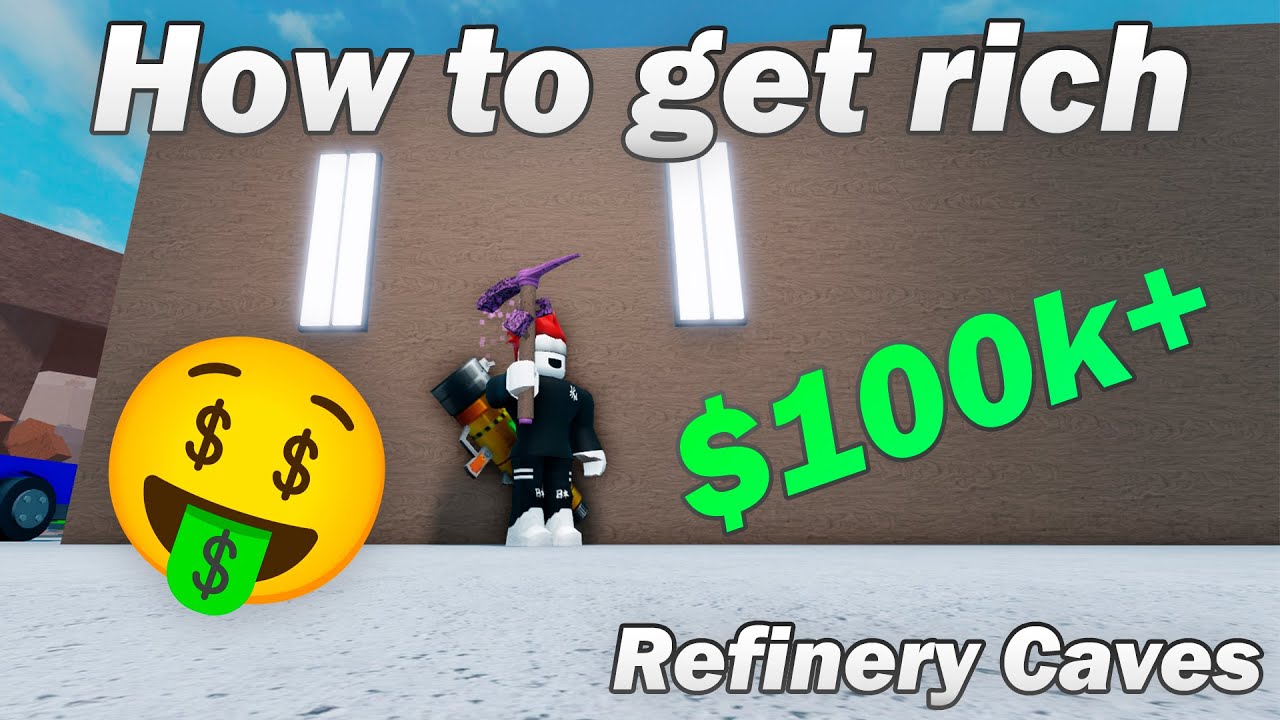 How To Get Rich Roblox Refinery Caves YouTube 