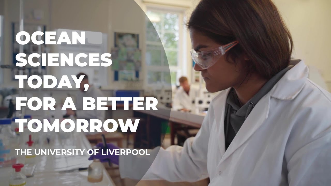 Ocean Sciences Today For a Better Tomorrow | University of Liverpool | Oceans of Opportunity