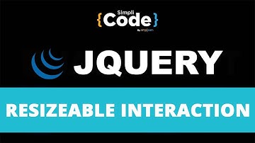 Resizeable Interaction In jQuery UI | jQuery UI Tutorial | jQuery Tutorial For Beginners |SimpliCode