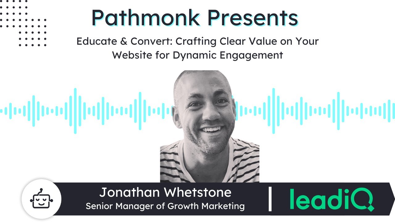 Crafting Clear Value on Your Website for Dynamic Engagement | Jonathan Whetstone from LeadIQ