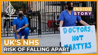 Is the UK's National Health Service at risk of falling apart? | Inside Story