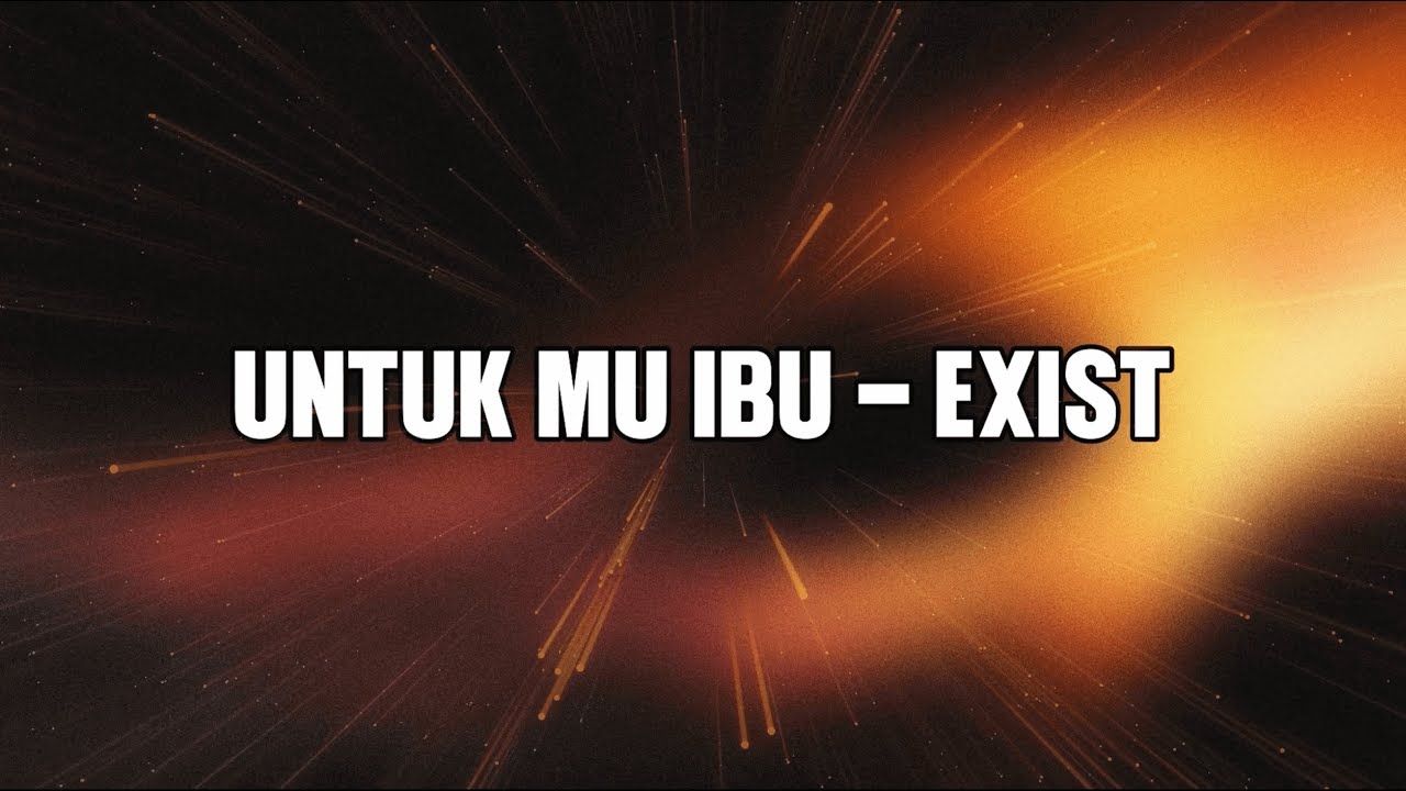 Exists - Untuk Mu Ibu (Official Lyric Video) - YouTube