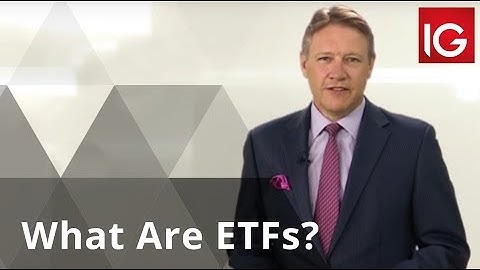 What are ETFs? | Exchange Traded Funds Explained