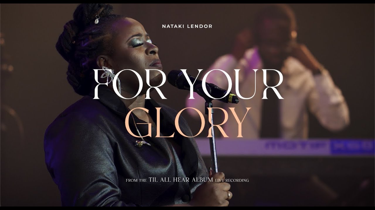 For Your Glory Live - Nataki Lendor