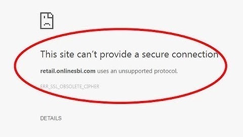 Solved Fix This site can’t provide a secure connection|ERR_SSL_OBSOLETE_CIPHER in  Any browser