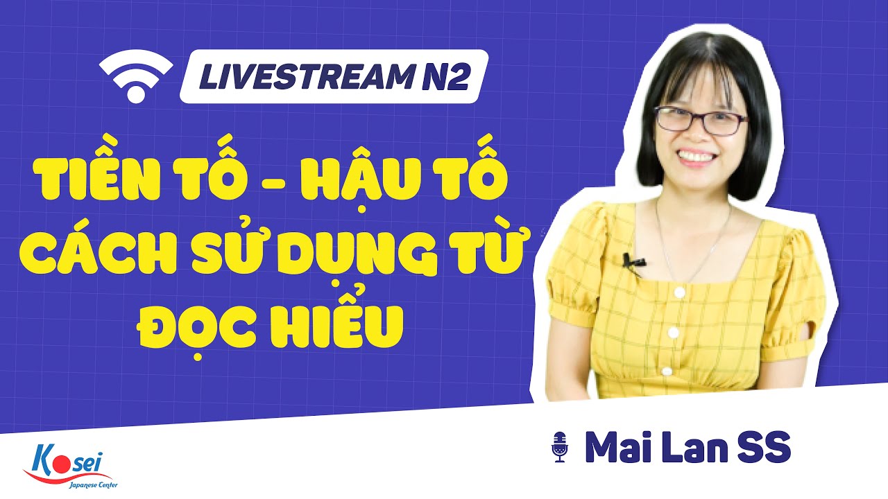Luyện đề N2 - Đề 35 (TIỀN TỐ - HẬU TỐ - CÁCH SỬ DỤNG TỪ - ĐỌC HIỂU)