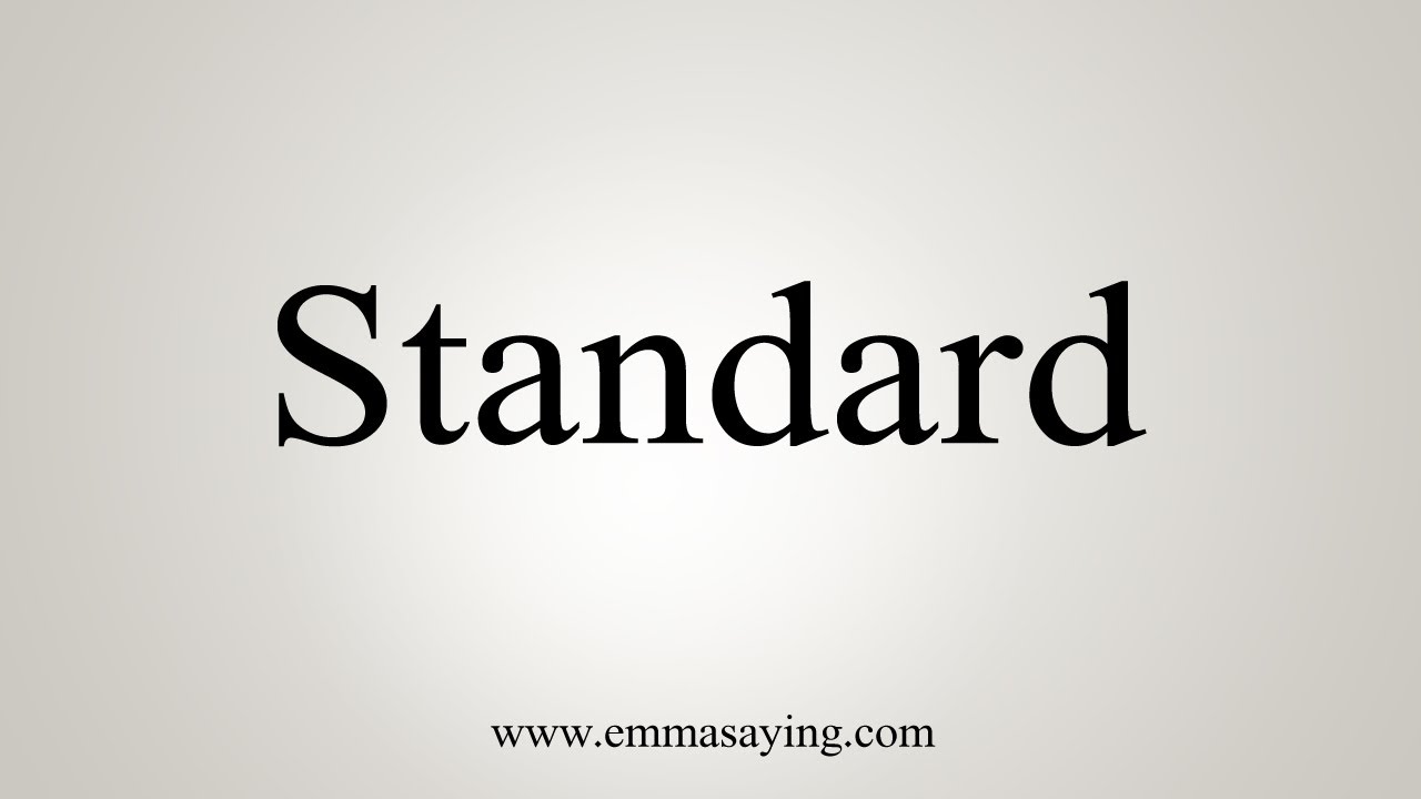 How To Say Standard - YouTube