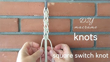 DIY macrame knot tutorial: How to tie the switch square knot,  (lesson 1)