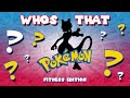Whos That Pokémon Fitness Edition [Kids and Family Workout]