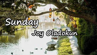Joy Oladokun – Sunday Lyrics