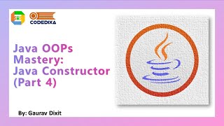 Java OOP Mastery: Conquering Java Constructors (Part 4)