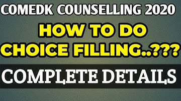 COMEDK CHOICE FILLING- COMPLETE DETAILS // COMEEK COUNSELLING 2020// HOW TO DO COMEDK CHOICE FILLING