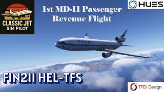 FINNAIR MD 11 First Passenger Revenue Flight Helsinki to Tenerife TFDi MD 11