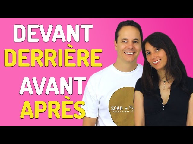 Avant / Après, Devant / Derrière en français : prépositions ou adverbes class=