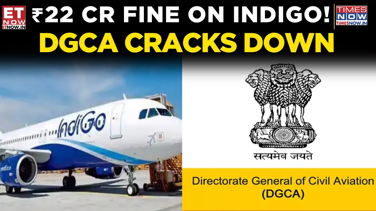 DGCA Slaps ₹22 Crore Fine On IndiGo Over Mass Flight Disruptions | Big Action Explained | ET Now