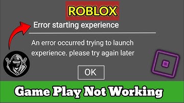 Roblox Error starting experience || An error occurred trying to launch the experience. Roblox Down