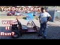 Yerf-Dog Go-Kart Will It Run?