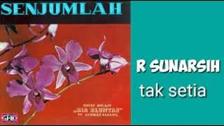 R SUNARSIH - Tak Setia