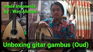 Download lagu Unboxing Gitar Gambus Oud (عود) made  Indonesia by Way Ahmad