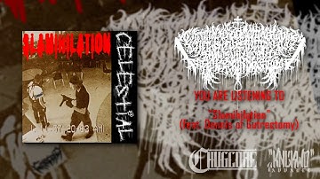 xCELESTIALx - Slamihilation  [ft. Dennis of Gutrectomy] (2018)