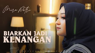 Mira Putri - Biarkan Jadi Kenangan (Official Music Video)