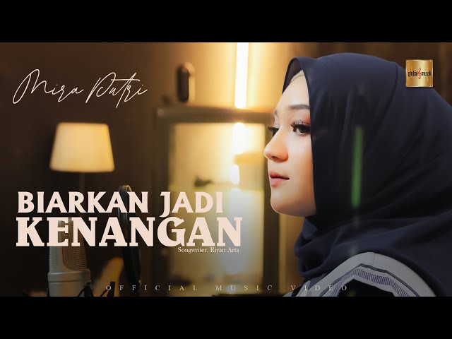 Mira Putri - Biarkan Jadi Kenangan (Official Music Video) class=