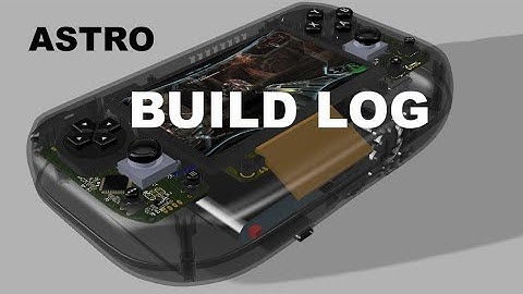 Astro Gaming Handheld Build Log