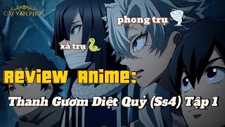 Review Anime: Thanh Gươm Diệt Quỷ Ss4 Huấn luyện đại trụ Tập 1 | Kimetsu No Yaiba Ss4