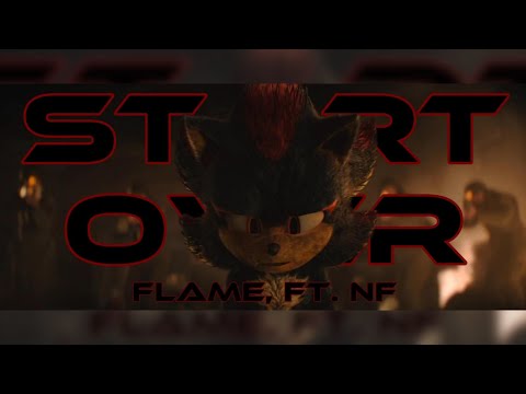 Start Over - FLAME, ft. NF || AMV || Team Sonic Tribute