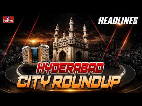 Pakka Hyderabad : Today’s Top Hyderabad News | Hyderabad Metro News | hmtv - HMTVNEWS