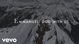 Video thumbnail of "Chris Tomlin - Emmanuel God With Us (Lyric Video)"