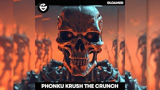 Phonku - KRUSH THE CRUNCH