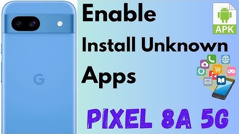 How to Enable Install Unknown Apps in Google Pixel 8a 5G | Install APK File on Pixel