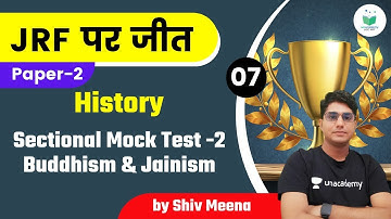 7:00 PM- NTA UGC NET 2021 | History by Shiv Meena | Sectional Mock Test-1 Buddhism & Jainism