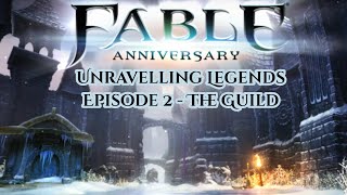 Fable Anniversary: Unravelling Legends | Episode 2 - The Guild