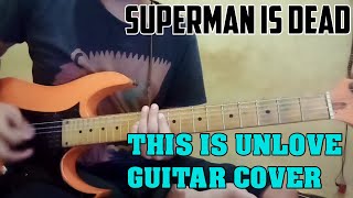 GUITAR Cover Superman Is Dead (S.I.D) - This is Unlove