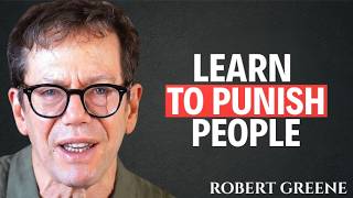 LEARN TO PUNISH PEOPLE (How to Make People Fear Disrespecting You! | Robert Greene Motivation