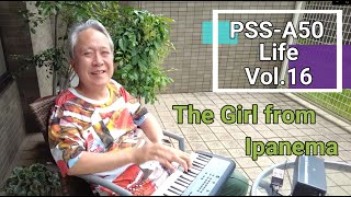 【PSS-A50 Life Vol.16】イパネマの娘(The Girl from Ipanema)をテラスで演奏♪