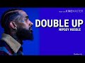 Nipsey hussle - double up lyrics (lyrics)