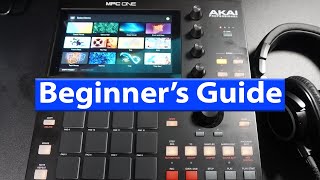 MPC ONE Tutorial  For Complete Beginners