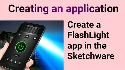 How to create a mobile flashLight app in Sketchware