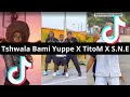 Tshwala bami yuppe x titom x sne tiktok trend