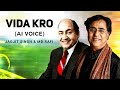 Vida kro  jagjit singh  mohammed rafi ai voice vida kro old song  ai song lofiworldwide