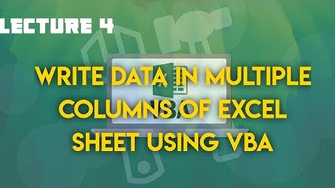 Learning VBA Programming For Excel | Lecture 4 | Write Data In Multiples Columns  | Self Learning