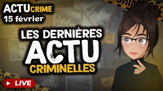  Actu Crime Retour Sur Les Faits Divers Des Derniers Jours 15022023